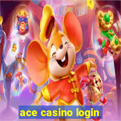 ace casino login